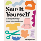 'Sew It Yourself With DIY Daisy' by Daisy Braid